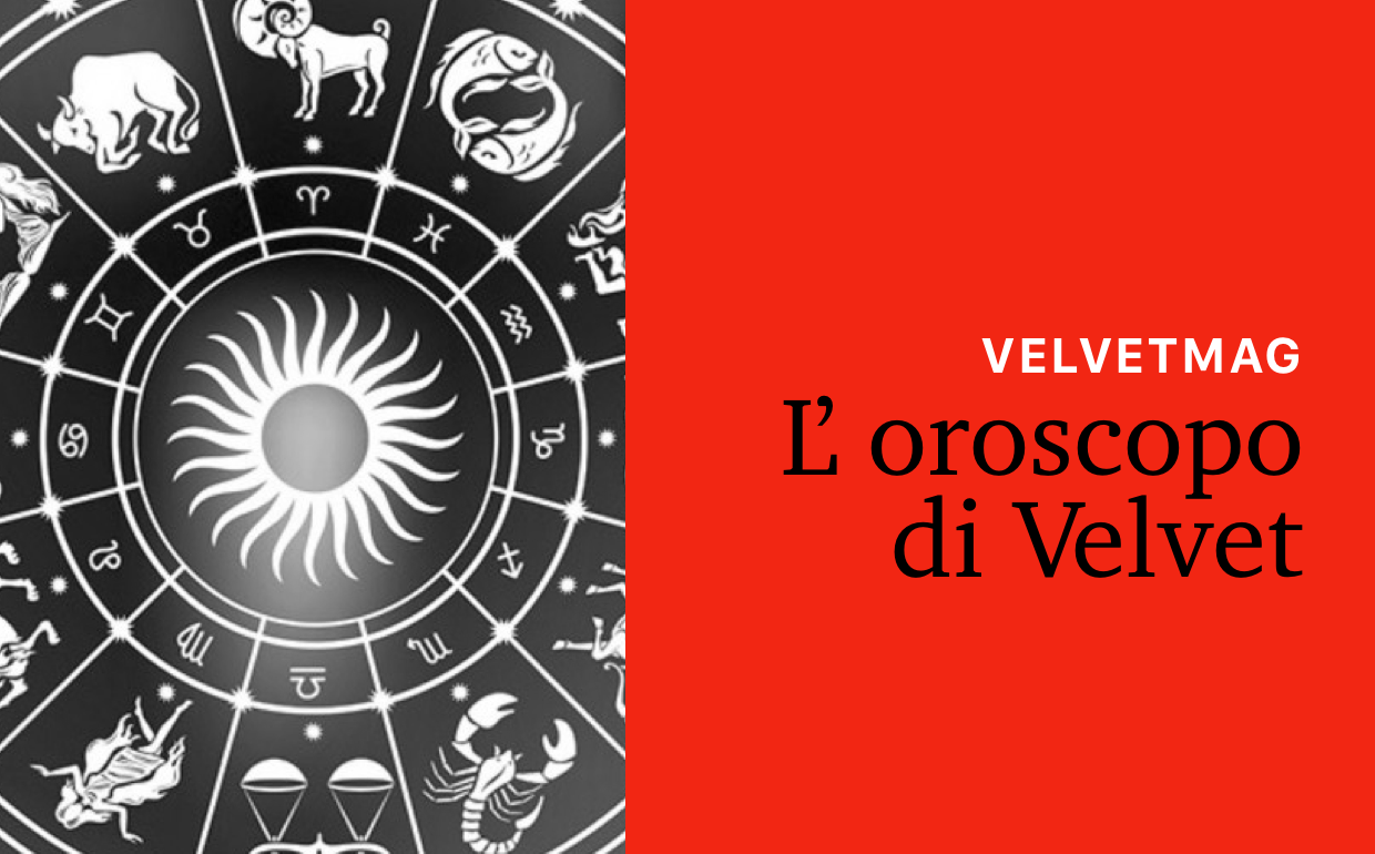L’Oroscopo di Velvet: settimana 4 – 10 settembre 2017